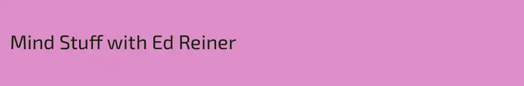 Mind Stuff with Ed Reiner